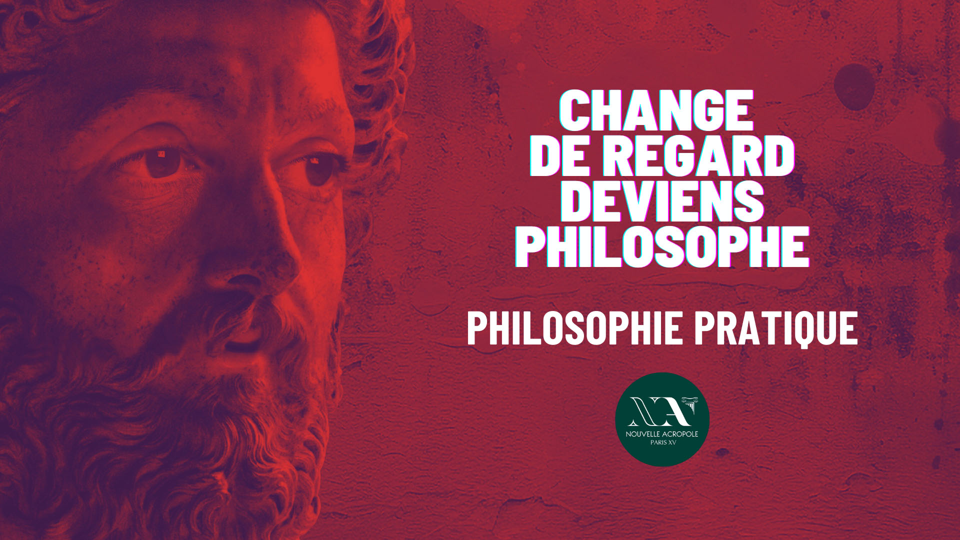 Atelier Philo : Change de regard, deviens philosophe