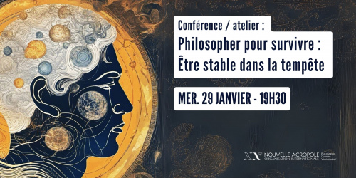 Conférence / atelier : Philosopher pour survivre - Etre stable dans la tempête